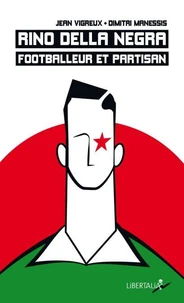 Rino Della Negra, footballeur et partisan