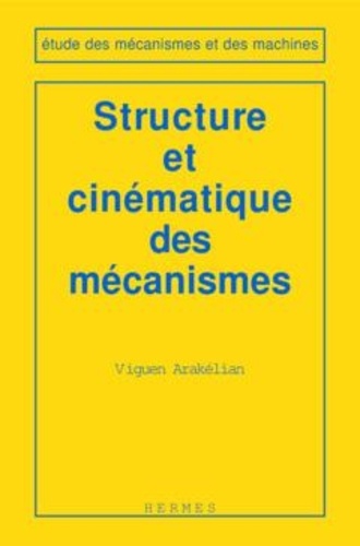 Viguen Arakélian - Structure et cinématique des mécanismes.