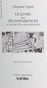 Le livre des transparences et des petites insoumissions