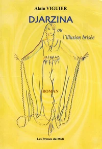 Djarzina ou l'illusion brisée