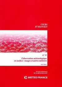 L'Observation Meteorologique En Surface : Nuages Et Autres Meteores