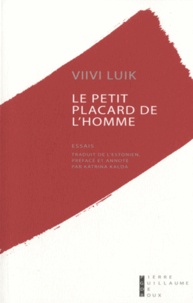Viivi Luik - Le Petit Placard de l'homme.