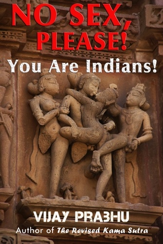  Vijay Prabhu - No Sex, Please; You Are Indians!.
