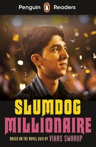 Vikas Swarup - Penguin Readers Level 6: Slumdog Millionaire (ELT Graded Reader).