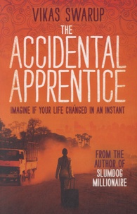 Vikas Swarup - The Accidental Apprentice.