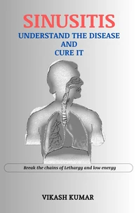 Sinusitis : Understand the disease and cure it
