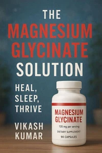 The Magnesium Glycinate Solution  Heal, Sleep, Thrive