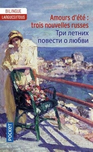 Vikenti Veressaïev et Mikhaïl Kouzmine - Amours d'été - Trois nouvelles russes.
