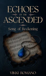 Echoes of the Ascended: Song of Reckoning