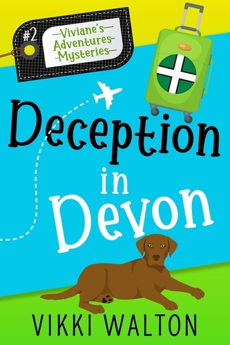  Vikki Walton - Deception In Devon - Viviane's Adventures Mysteries, #1.