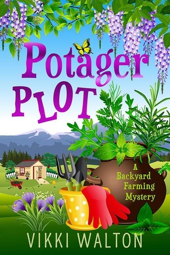  Vikki Walton - Potager Plot - A Backyard Farming Mystery, #5.