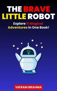 The Brave Little Robot