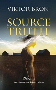 Source Truth, Part I