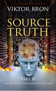 Source Truth, Part II