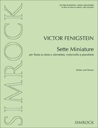 Viktor Fenigstein - Sette Miniature - flute (oboe or clarinet), cello and piano. Partition et parties..