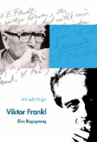 Viktor Frankl - Eine Begegnung.
