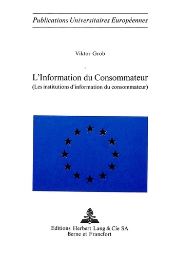 Viktor Grob - L'information du consommateur - (Les institutions d'information du consommateur).
