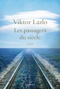 Viktor Lazlo - Les passagers du siècle - roman.