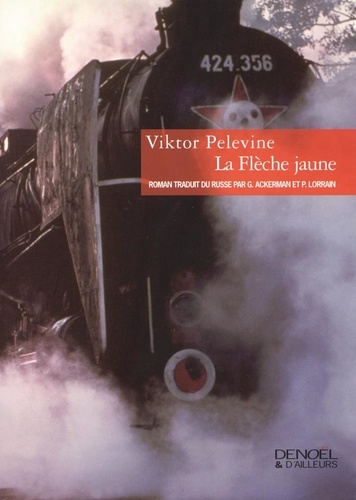 Viktor Pelevine - La Flèche jaune.