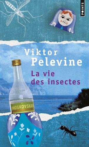 Viktor Pelevine - La vie des insectes.