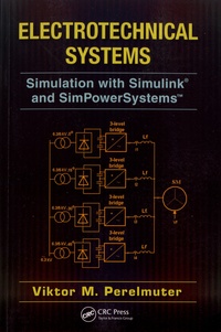 Viktor Perelmuter - Electrotechnical Systems - Simulation with Simulink and SimPowerSystems. 1 Cédérom