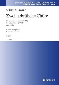 Viktor Ullmann - Deux chœurs hébraïques - mixed choir (SATB) a cappella. Partition de chœur..
