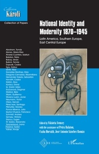 Viktoria Semsey - National identity and Modernity 1870-1945 - Latin America, Southern Europe, Central Eastern Europe.