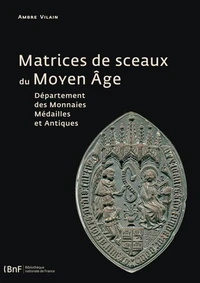 Matrices de sceaux du Moyen Age