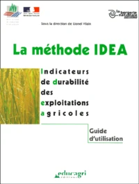 La Methode Idea Indicateurs De Durabilite Des Exploitations Agricoles. Guide D'Utilisation