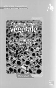 La production végétale - Volume 1