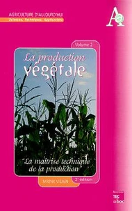 Production Vegetale. Tome 2