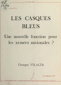 Les Casques bleus : Une nouvelle fonction pour les armées nationales ?