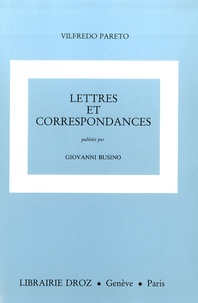 Vilfredo Pareto - Oeuvres complètes - Tome 30, Compléments et additions, Lettres et correspondances.