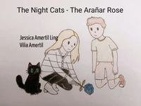 The Night Cats - The Arañar Rose