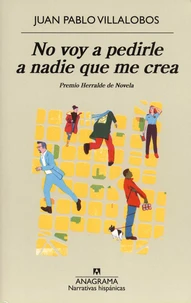 No voy a pedirle a nadie que me crea