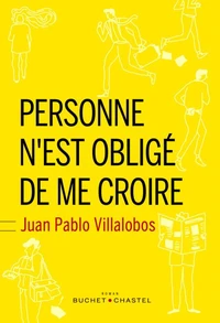 Personne n'est obligé de me croire