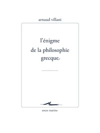 L'énigme de la philosophie grecque