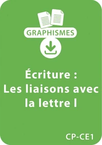 Graphismes et écriture - CP/CE1 - Les liaisons avec la lettre "L"