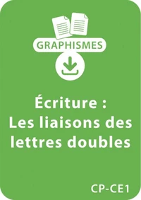Graphismes et écriture - CP/CE1 - Les liaisons des lettres doubles