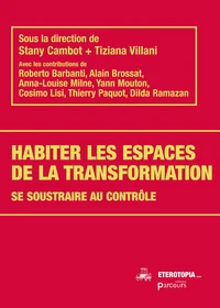 Habiter les espaces de la transformation