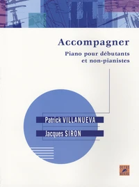 Accompagner: piano pour débutants et non-pianistes