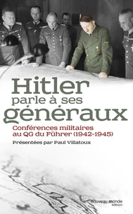 Hitler parle à ses généraux