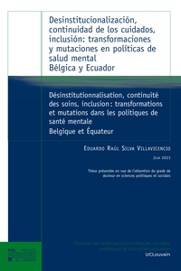 Villavicencio eduardo raúl Silva - Desinstitucionalización, continuidad de los cuidados, inclusión: transformaciones y mutaciones en políticas de salud mental Bélgica y Ecuador.
