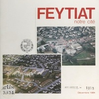  Ville de Feytiat et Jacques Taurisson - Feytiat, notre cité.