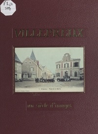  Ville de Villepreux et Janine Michondard - Villepreux - Un siècle d'images.