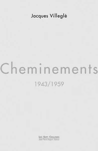 Cheminements, 1943-1959