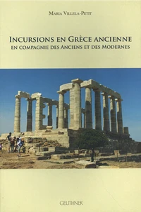 Incursions en Grèce ancienne en compagnie des Anciens et des Modernes