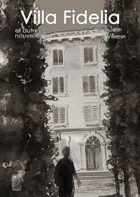 Villa Fidelia et autres nouvelles