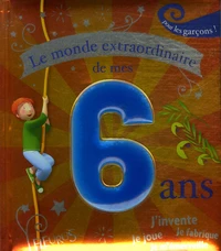 Le monde extraordinaire de mes 6 ans