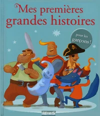 Mes premières grandes histoires pour les garçons !